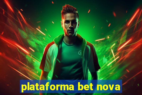 plataforma bet nova